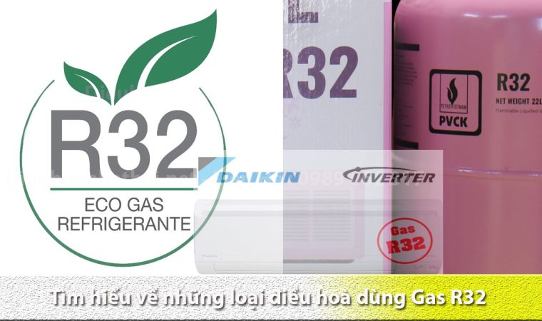Tìm hiểu về những loại điều hoà dùng Gas R32